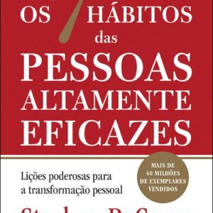 Os 7 Hábitos das Pessoas Altamente Eficazes — Stephen R. Covey (PDF)